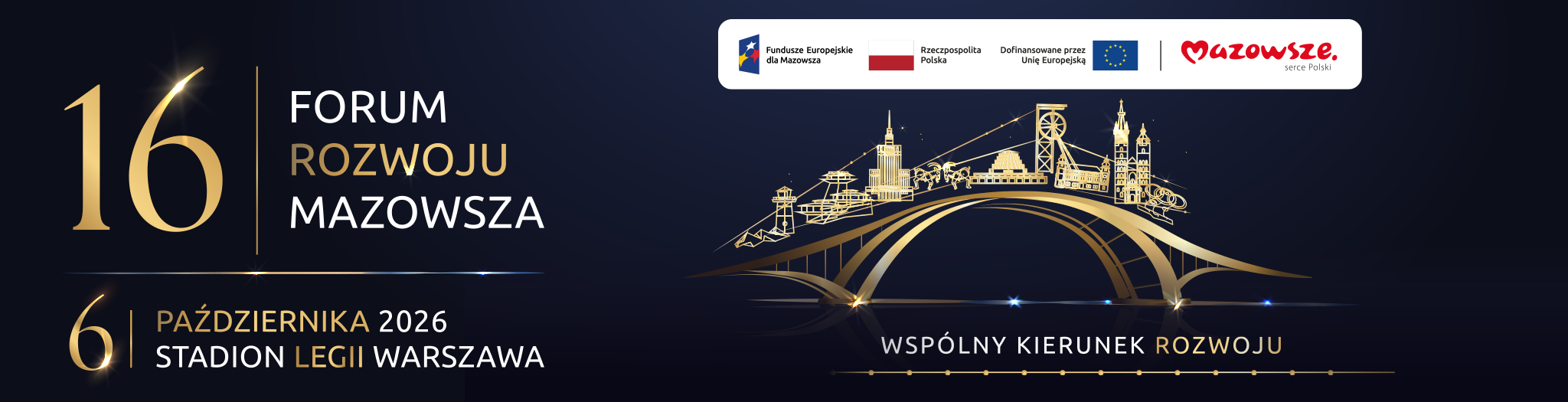 16. Forum Rozwoju Mazowsza – Forum Funduszy Europejskich, 6 października 2026, Stadion Legii Warszawa
